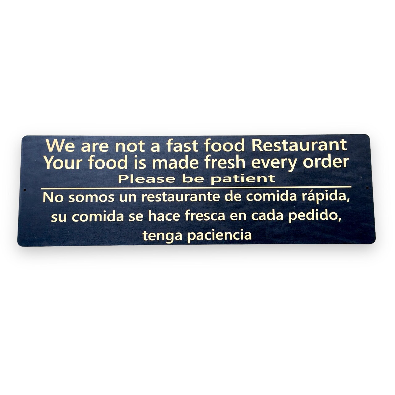 Sign - Black - English & Spanish We are not a fast food restaurant LARGE 10x32
